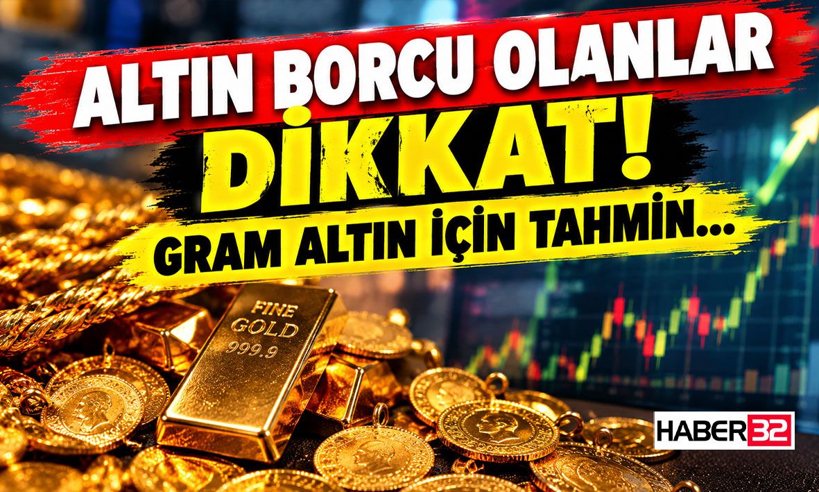 Altın Borcu Olanlar Dikkat! - Gram Altın İçin Tahmin…