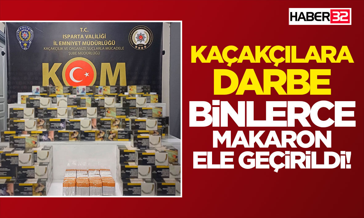 Kaçakçılara Darbe: Binlerce Makaron Ele Geçirildi!