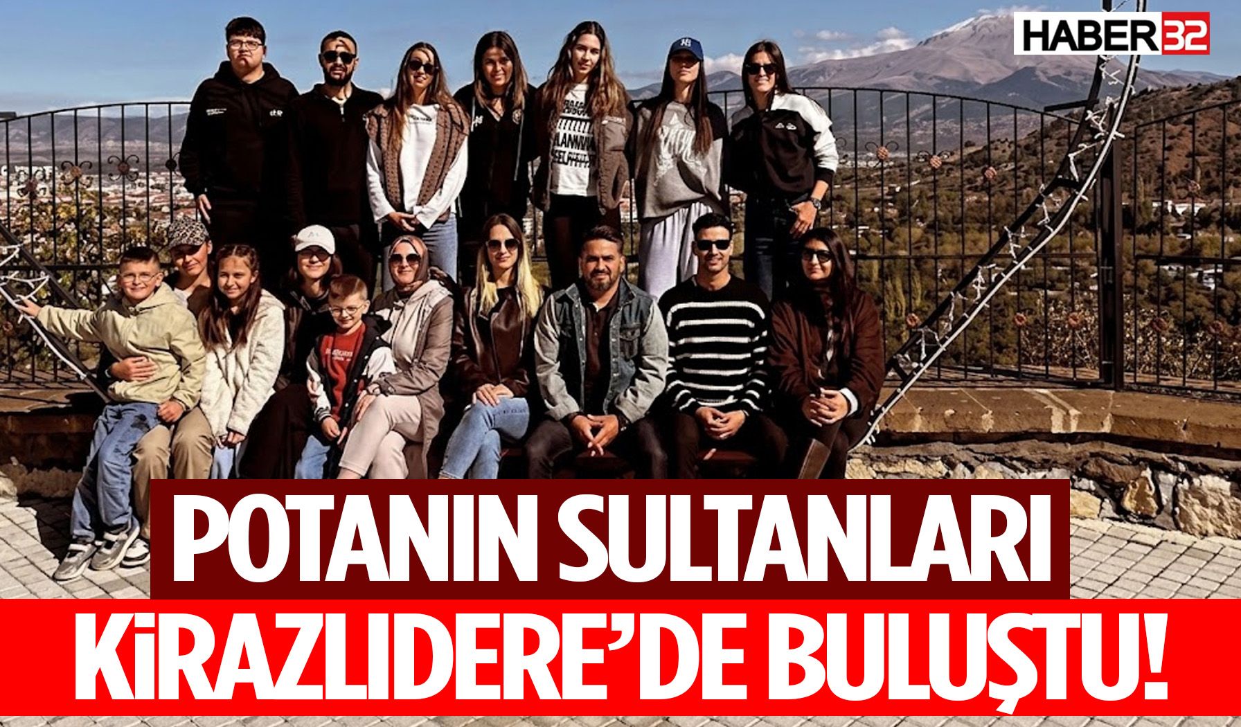Potanın Sultanları Kirazlıdere’de Buluştu!