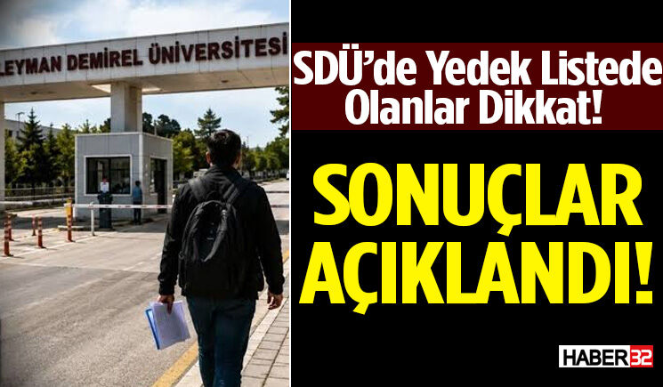 SDÜ’de Yedek Listede Olanlar Dikkat!