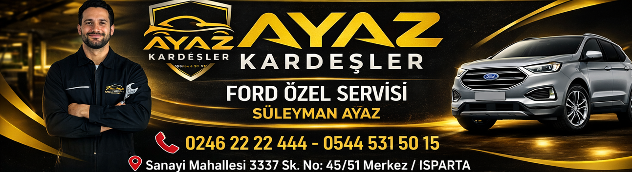 Ayaz Kardeşler’den Ford Sahiplerine Güvenli ve Kaliteli Özel Servis