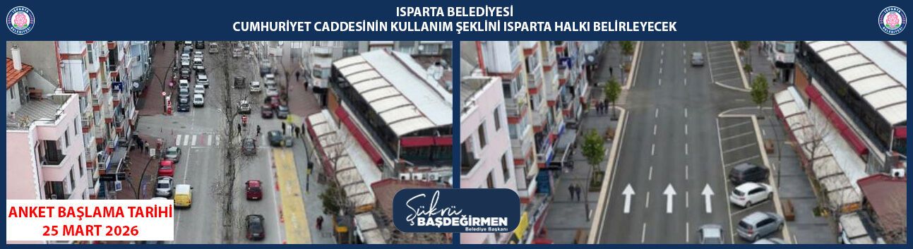Cumhuriyet Caddesi’nin Kullanım Şeklini Isparta Belirleyecek